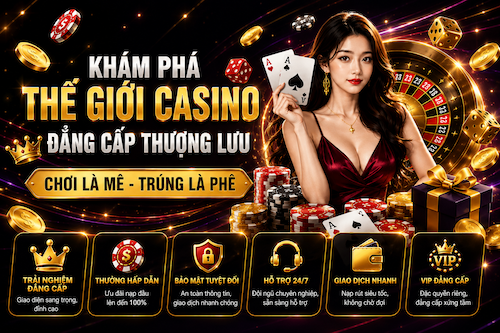 KHÁM PHÁ THẾ GIỚI CASINO KUBET88, NHỮNG GAME HẤP DẪN ĐƯỢC CỘNG ĐỒNG YÊU THÍCH NHẤT