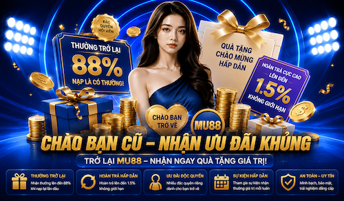 KHÁM PHÁ CHƯƠNG TRÌNH KHUYẾN MÃI MU88, NHIỀU SỰ KIỆN HẤP DẪN – ƯU ĐÃI LIÊN TỤC – QUÀ TẶNG GIÁ TRỊ