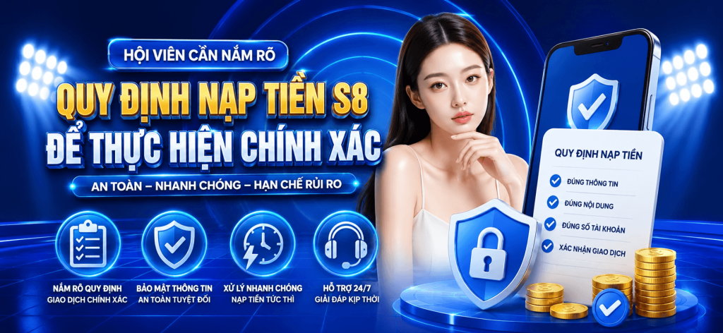 NHỮNG LƯU Ý KHI NẠP TIỀN MU88,CẬP NHẬT QUY ĐỊNH – THỰC HIỆN ĐÚNG CÁC BƯỚC – HẠN CHẾ SAI SÓT