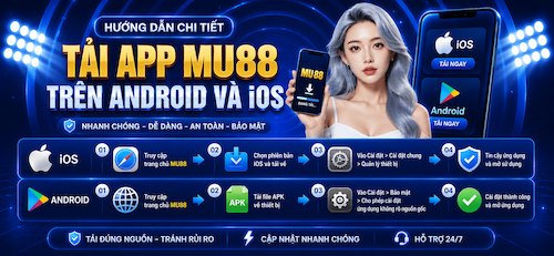TẢI APP MU88 TRÊN ANDROID VÀ iOS,NHANH CHÓNG – DỄ DÀNG – AN TOÀN – BẢO MẬT